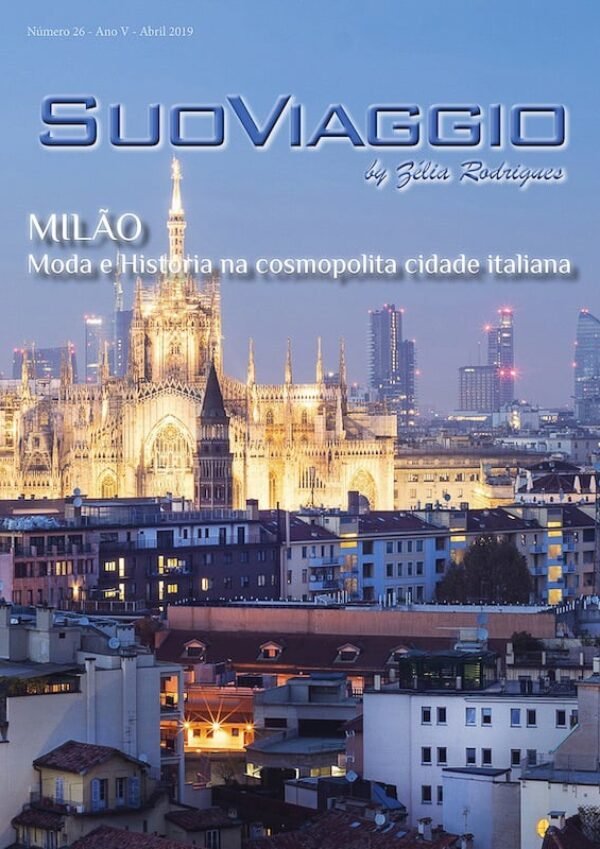 Milão moda e História na cosmopolita cidade italiana - SuoViaggio Revista N. 26 - Abril 2019 - Ano V