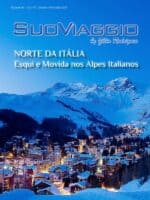 Norte da Itália - Esqui e Movida nos Alpes Italianos - SuoViaggio Revista N. 30 - Janeiro e Fevereiro 2020 - Ano VI