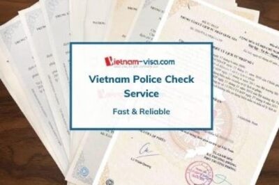 vietnam police check service vietnam criminal record vietnam visa