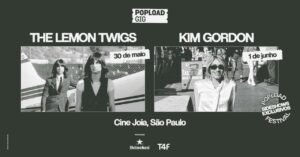 popload gig anuncia kim gordon e the lemon twigs créditos popload gig