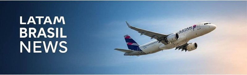 boletim semanal de notícias da latam brasil